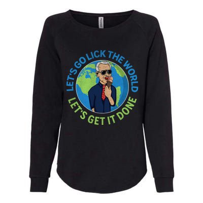 Let's Go Lick The World, Let's Get It Done Funny Joe Biden Speech Retro Womens California Wash Sweatshirt