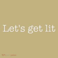 LetS Get Lit Button