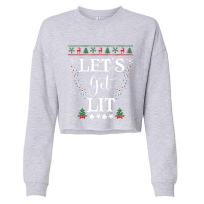 Let's Get Lit Funny Christmas Ing Xmas Lights Tree Tee Gift Cropped Pullover Crew