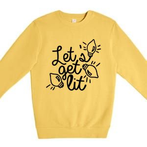 Let Get Lit Party Christmas Xmas Vibe Lit Af Ing Pun Great Gift Premium Crewneck Sweatshirt