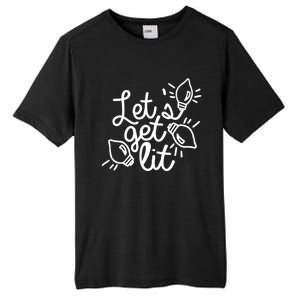 Let Get Lit Party Christmas Xmas Vibe Lit Af Ing Pun Great Gift Tall Fusion ChromaSoft Performance T-Shirt