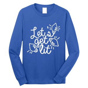 Let Get Lit Party Christmas Xmas Vibe Lit Af Ing Pun Great Gift Long Sleeve Shirt