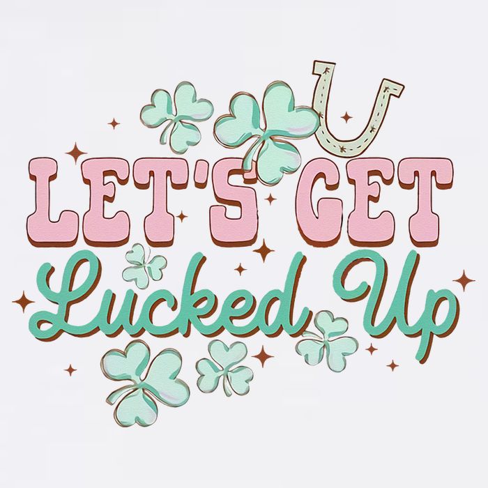 Lets Get Lucked Up St Patricks Shamrock Irish Lucky Vibes Button