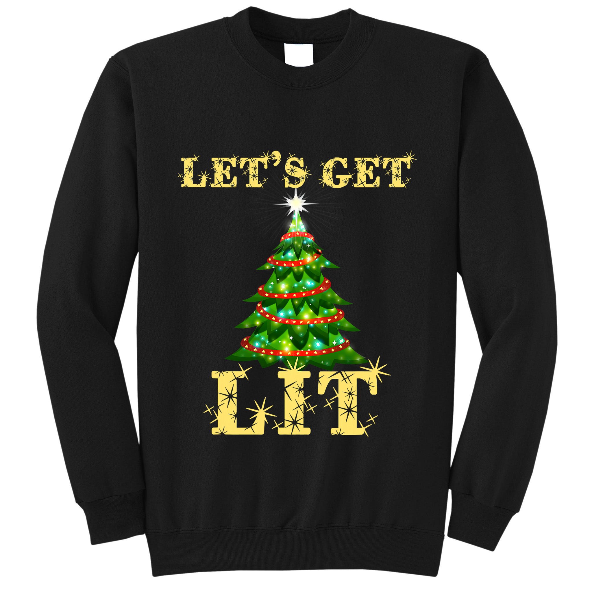 LetS Get Lit Drinking Funny Christmas Tall Sweatshirt