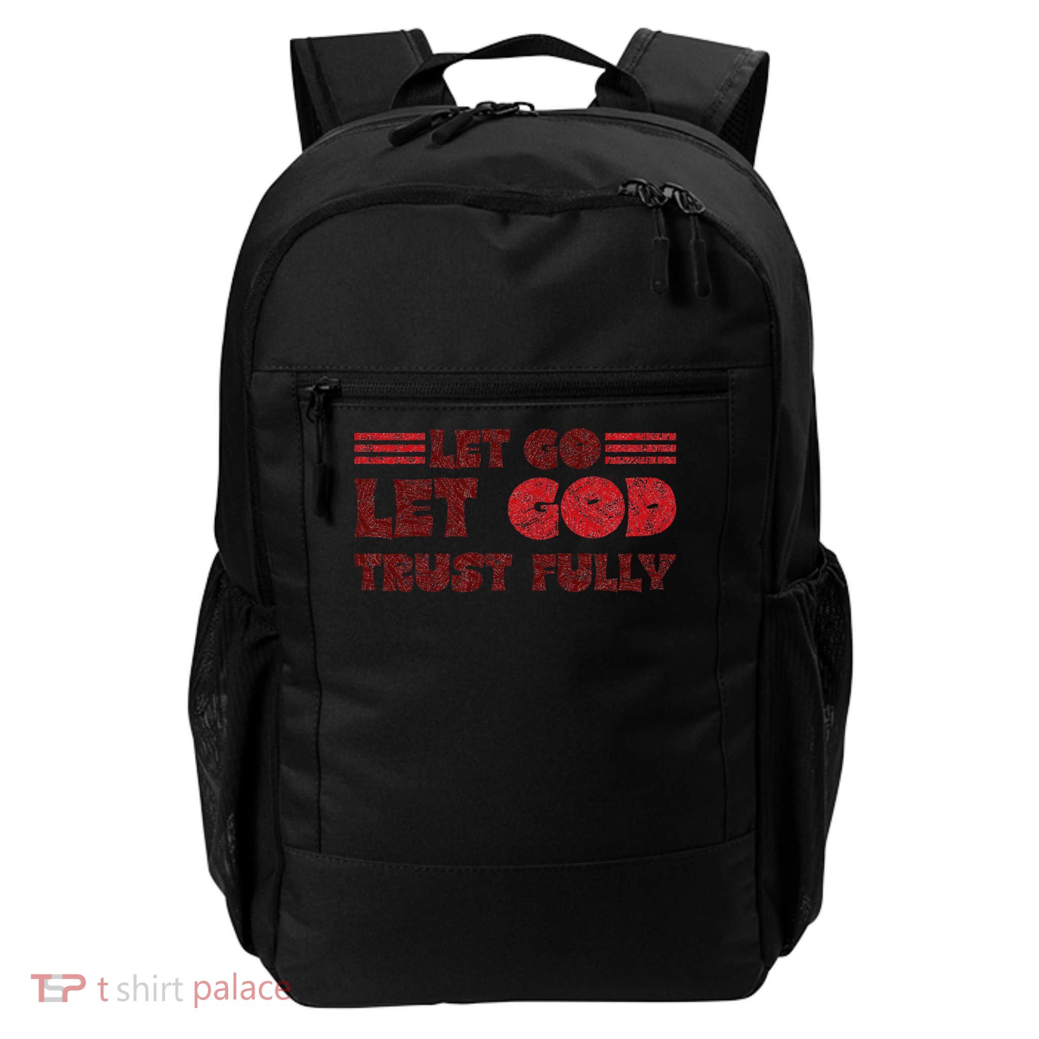Let Go Let God Trust Fully Biblical Faith Religious Believe Daily Commute Backpack