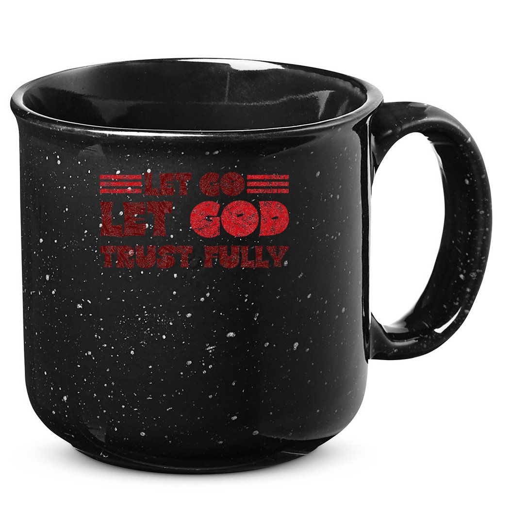Let Go Let God Trust Fully Biblical Faith Religious Believe 15oz Campfire Ceramic Mug