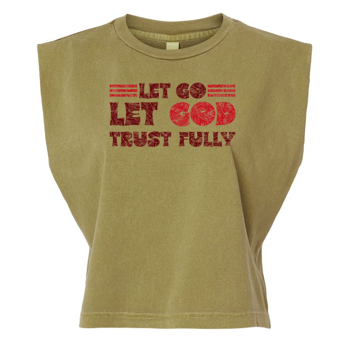 Let Go Let God Trust Fully Biblical Faith Religious Believe Garment-Dyed Women's Muscle Tee
