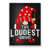 Loudest Gnome Matching Christmas Pjs For Family Poster