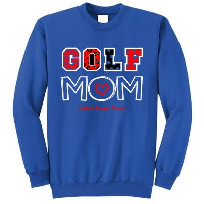 Lcp Golf Mom Design 2 Meaningful Gift Sweatshirt