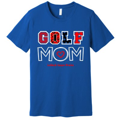 Lcp Golf Mom Design 2 Meaningful Gift Premium T-Shirt