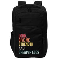 Lord Give Me Strength And Cheaper Eggs! Funny Easter Impact Tech Backpack