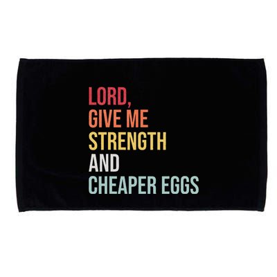 Lord Give Me Strength And Cheaper Eggs! Funny Easter Microfiber Hand Towel
