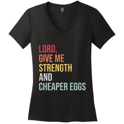 Lord Give Me Strength And Cheaper Eggs! Funny Easter Women's V-Neck T-Shirt
