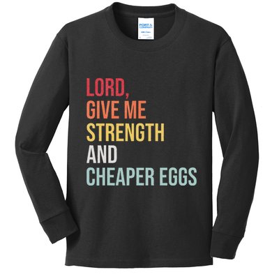 Lord Give Me Strength And Cheaper Eggs! Funny Easter Kids Long Sleeve Shirt