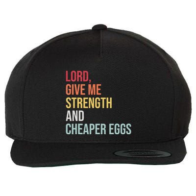 Lord Give Me Strength And Cheaper Eggs! Funny Easter Wool Snapback Cap