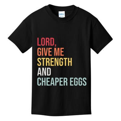 Lord Give Me Strength And Cheaper Eggs! Funny Easter Kids T-Shirt
