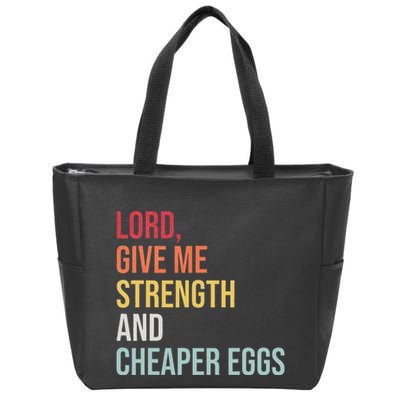 Lord Give Me Strength And Cheaper Eggs! Funny Easter Zip Tote Bag