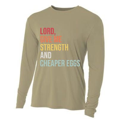 Lord Give Me Strength And Cheaper Eggs! Funny Easter Cooling Performance Long Sleeve Crew