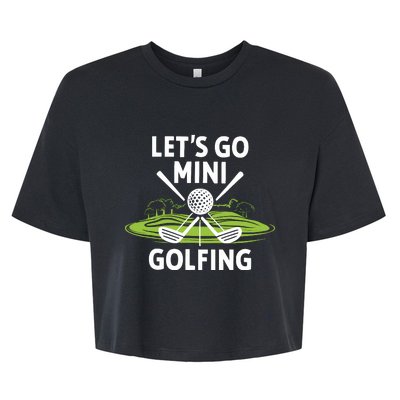 LetS Go Mini Golfing Bella+Canvas Jersey Crop Tee