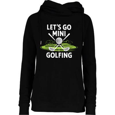 LetS Go Mini Golfing Womens Funnel Neck Pullover Hood