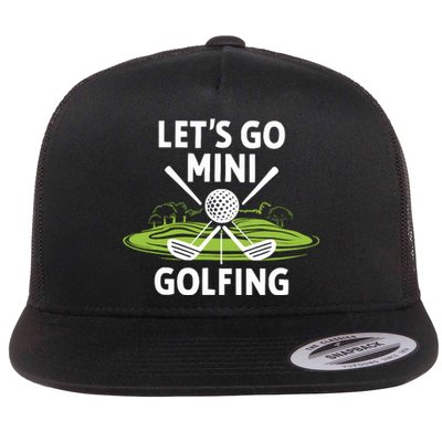 LetS Go Mini Golfing Flat Bill Trucker Hat