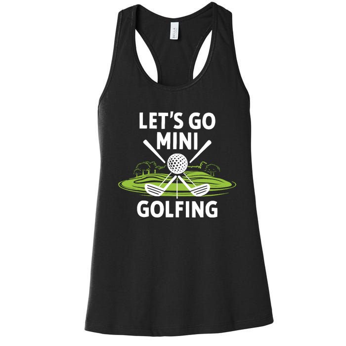 LetS Go Mini Golfing Women's Racerback Tank