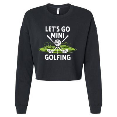 LetS Go Mini Golfing Cropped Pullover Crew