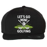 LetS Go Mini Golfing Wool Snapback Cap