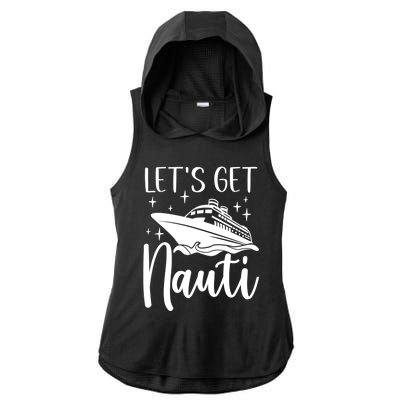 Let's Get Nauti Cruising Vacation Family Trip Gift Ladies PosiCharge Tri-Blend Wicking Draft Hoodie Tank