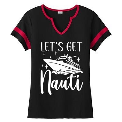 Let's Get Nauti Cruising Vacation Family Trip Gift Ladies Halftime Notch Neck Tee