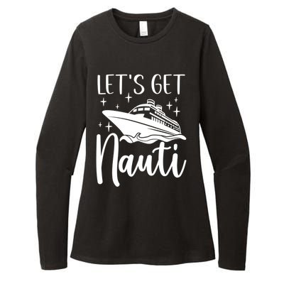 Let's Get Nauti Cruising Vacation Family Trip Gift Womens CVC Long Sleeve Shirt