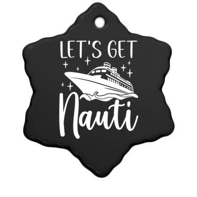 Let's Get Nauti Cruising Vacation Family Trip Gift Ceramic Star Ornament