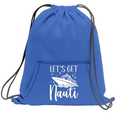 Let's Get Nauti Cruising Vacation Family Trip Gift Sweatshirt Cinch Pack Bag