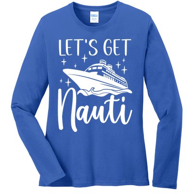 Let's Get Nauti Cruising Vacation Family Trip Gift Ladies Long Sleeve Shirt