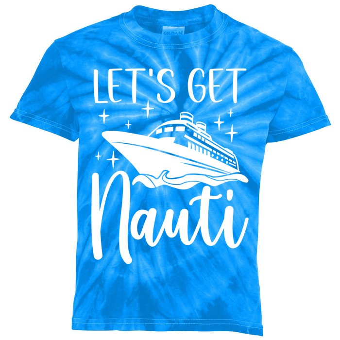 Let's Get Nauti Cruising Vacation Family Trip Gift Kids Tie-Dye T-Shirt