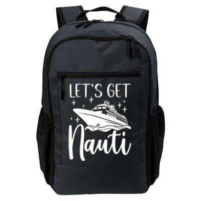 Let's Get Nauti Cruising Vacation Family Trip Gift Daily Commute Backpack