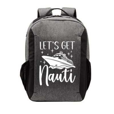 Let's Get Nauti Cruising Vacation Family Trip Gift Vector Backpack