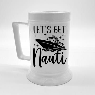 Let's Get Nauti Cruising Vacation Family Trip Gift Beer Stein