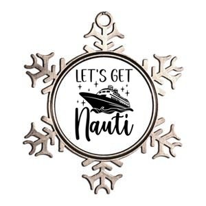 Let's Get Nauti Cruising Vacation Family Trip Gift Metallic Star Ornament