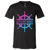 LetS Get Nauti V-Neck T-Shirt