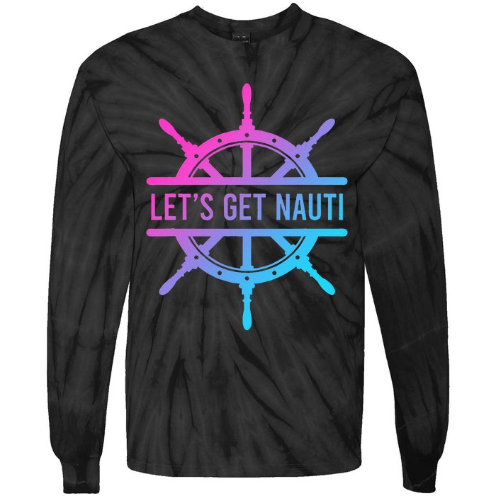 LetS Get Nauti Tie-Dye Long Sleeve Shirt