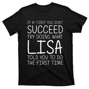 Lisa Gift Name Personalized Birthday Funny Christmas Joke T-Shirt