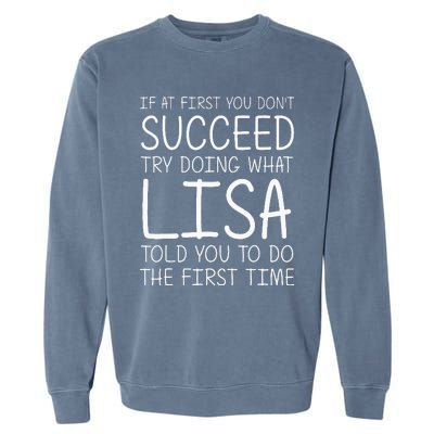 Lisa Gift Name Personalized Birthday Funny Christmas Joke Garment-Dyed Sweatshirt