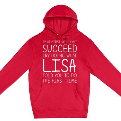 Lisa Gift Name Personalized Birthday Funny Christmas Joke Premium Pullover Hoodie