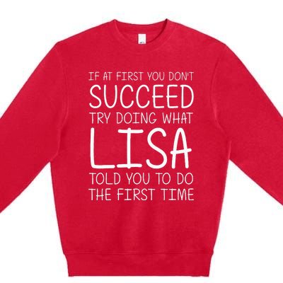 Lisa Gift Name Personalized Birthday Funny Christmas Joke Premium Crewneck Sweatshirt