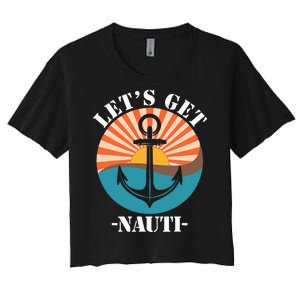 LetS Get Nauti Women's Crop Top Tee