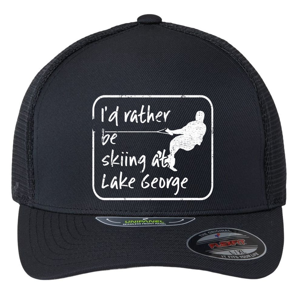 Lake George New York Id Rather Be Water Skiing Great Gift Flexfit Unipanel Trucker Cap