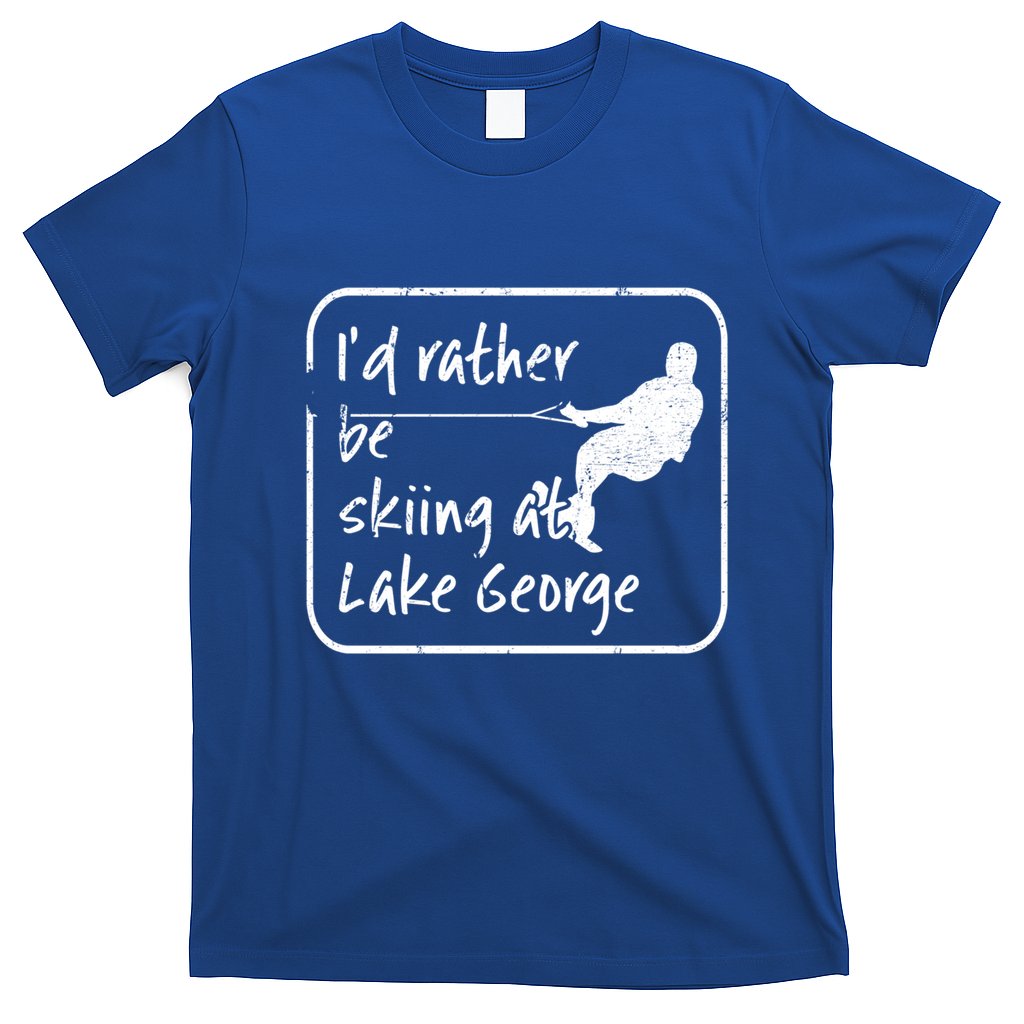Lake George New York Id Rather Be Water Skiing Great Gift T-Shirt