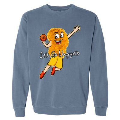 Lets Go Nuggets Chicken Nugget Basketball Player Garment-Dyed Sweatshirt