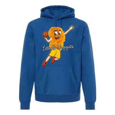 Lets Go Nuggets Chicken Nugget Basketball Player Premium Hoodie